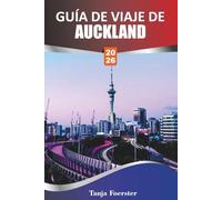 GUÍA DE VIAJE DE AUCKLAND 2026: Explore gemas ocultas, cultura local y excursiones de un día sostenibles en Auckland para viajeros con conciencia ecológica