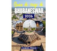 Guía de viaje de Bhubaneswar: Una guía de viaje completa de los mejores templos, cultura, festivales, comida y gemas ocultas de Bhubaneswar
