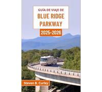 Guía de viaje de Blue Ridge Parkway 2025-2026: Explorando el alma escénica de las Tierras Altas de los Apalaches de Estados Unidos a través de la naturaleza, la historia y caminos atemporales