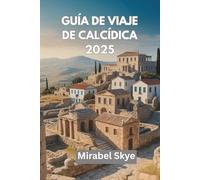 GUÍA DE VIAJE DE CALCÍDICA 2025: Descubra las mejores playas, complejos turísticos, bodegas, vida nocturna y atracciones culturales.