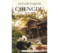 Guía de viaje de Chengdu 2026-2027: Explorando los pandas, las especias y la cultura atemporal de las casas de té.