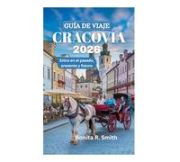 GUÍA DE VIAJE DE CRACOVIA 2026: Entra en el pasado, presente y futuro