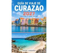 Guía de viaje de Curazao 2027: Navidad en Willemstad, tradiciones festivas, mercados navideños, playas de Westpunt, esnórquel, comida local, cultura del papiamento y sol de invierno