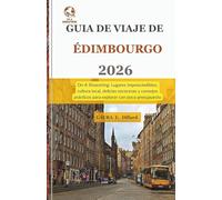 Guía de Viaje de Edimburgo 2026: On A Shoestring: Lugares imprescindibles, cultura local, delicias escocesas y consejos prácticos para explorar con poco presupuesto