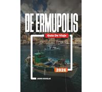 Guía de viaje de Ermúpolis 2026: Disfrutando de cafés junto al mar y cocina local a lo largo del animado Puerto