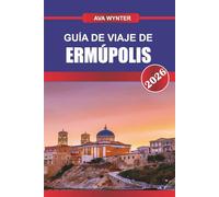 Guía de viaje de Ermúpolis 2026: Disfrutando de cafés junto al mar y cocina local a lo largo del animado puerto