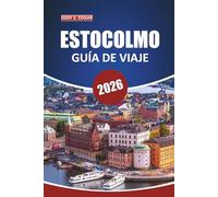 Guía de viaje de Estocolmo, 2026: Su manual definitivo para explorar la capital de Suecia, con consejos esenciales, atracciones imperdibles, cosas que hacer y conocimientos locales para cada viajero