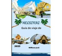 Guía de viaje de Helsinki 2025: Guía de viaje de Helsinki 2025: Un viaje a través del diseño nórdico, la serenidad costera, las delicias de temporada ... en la vibrante capital de Finlandia.
