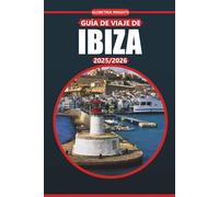 Guía de viaje de Ibiza 2025-2026: Playas, gastronomía local, zonas de ocio nocturno y consejos imprescindibles para explorar las Islas Baleares de España