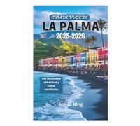 GUÍA DE VIAJE DE LA PALMA 2025-2026: Isla de paisajes volcánicos y cielos estrellados