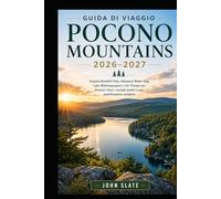 Guía de viaje de las Montañas Pocono 2026-2027: Explora Bushkill Falls, Delaware Water Gap, Lake Wallenpaupack, Jim Thorpe, senderos panorámicos, ... y planificación de viajes sencillos