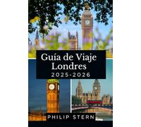 Guía de viaje de Londres 2025-2026: La guía completa de los lugares emblemáticos, la cultura y el estilo de vida de Londres