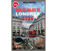 Guía de Viaje de Londres 2026: Tu compañero completo de invierno a verano para descubrir la magia, los mercados y los lugares imprescindibles de la ciudad