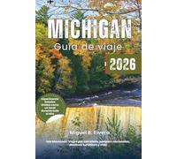 Guía de viaje de Michigan 2026: Explora las principales ciudades, viajes por carretera, parques nacionales, paseos y caminatas, pesca, observación de ... al aire libre y destinos turísticos.