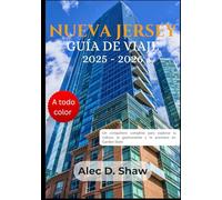 GUÍA DE VIAJE DE NUEVA JERSEY 2025-2026 (A TODO COLOR): Un compañero completo para explorar la cultura, la gastronomía y la aventura en Garden State