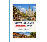 Guía de viaje de Nueva Orleans 2026