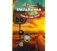 Guía de viaje de Oklahoma 2026: Descubra el corazón de Estados Unidos: desde la Ruta 66 hasta los cañones de roca roja, pasando por festivales, gastronomía y una aventura atemporal.
