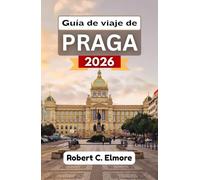Guía de viaje de Praga 2026: Descubra tesoros culturales, rutas de senderismo, comida deliciosa, festivales animados y excursiones de un día inspiradoras por la capital checa