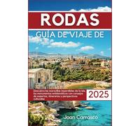 GUÍA DE VIAJE DE RODAS 2025: Descubra las maravillas imperdibles de la isla, los monumentos emblemáticos con consejos de expertos, itinerarios y perspectivas culturales.