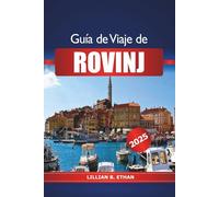 Guía de viaje de Rovinj 2025: Descubra la región croata de Istria, un destino de visita obligada, playas y aventuras en la joya costera de Europa
