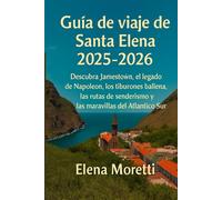 Guía de viaje de Santa Elena 2025-2026: Descubra Jamestown, el legado de Napoleón, los tiburones ballena, las rutas de senderismo y las maravillas del Atlántico Sur.