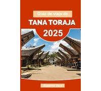 Guía de viaje de Tana Toraja 2025: Descubra las antiguas tradiciones, pueblos ocultos, rituales ceremoniales y aventuras locales de Sulawesi en la región montañosa más fascinante de Indonesia