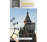 Guía de viaje de Timişoara 2026 (a todo color): Un viaje por el corazón cultural de Rumanía, las calles Art Nouveau y los cafés ocultos de la capital del Banato