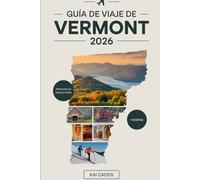 Guía de viaje de Vermont 2026: Experimente las verdes montañas, los pintorescos pueblos, el pintoresco lago Champlain, el jarabe de arce, las estaciones de esquí y las aventuras al aire libre