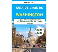 Guía De Viaje De Washington 2025-2026: Tu guía definitiva para explorar las mejores aventuras del Estado Evergreen