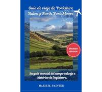 Guía de viaje de Yorkshire Dales y North York Moors