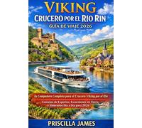 Guía de viaje del crucero Viking por el Rin 2026: Tu guía completa para el crucero Viking por el Rin: Consejos de expertos, excursiones en tierra e itinerarios diarios para 2026