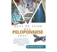 GUÍA DE VIAJE DEL PELOPONESO 2025: Cómo viajar de forma inteligente, comer bien y experimentar el corazón de Grecia