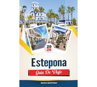 GUÍA DE VIAJE ESTEPONA 2026: Descubra murales artísticos, playas de arena y el auténtico encanto de la joya oculta de Andalucía.