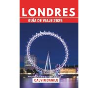 Guía de Viaje Londres 2025: Tu manual esencial para lugares emblemáticos, comidas locales, rincones ocultos y consejos prácticos