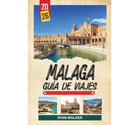 GUÍA DE VIAJE MÁLAGA 2026: Playas de la Costa del Sol, Museo Picasso, Alcazaba Histórica, Escena de Tapas y Cultura Andaluza