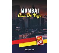 GUÍA DE VIAJE MUMBAI 2026: Bollywood y vida nocturna, tours de comida callejera, puerta de la India, Marine Drive, mercados y excursiones de un día a las cuevas de Elephanta