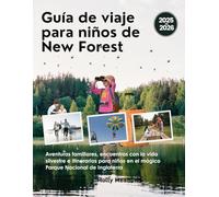 Guía de viaje para niños de New Forest 2025-2026: Aventuras familiares, encuentros con la vida silvestre e itinerarios para niños en el mágico Parque Nacional de Inglaterra