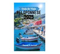 Guía de Viaje Peloponeso 2025: Tu Mirada Privilegiada Al Secreto Mejor Guardado De Grecia