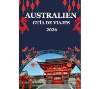 Guía de viajes de Australia 2026: Experimente las mejores playas, aventuras, viajes por carretera y patrimonio indígena de Australia.
