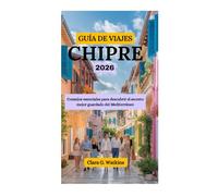 GUÍA DE VIAJES DE CHIPRE 2026: Consejos esenciales para descubrir el secreto mejor guardado del Mediterráneo