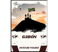 GUÍA DE VIAJES DE GABÓN 2026