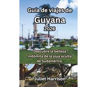 Guía de viajes de Guyana 2026: Descubre la belleza indómita de la joya oculta de Sudamérica.