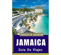 GUÍA DE VIAJES DE JAMAICA 2025: Una ciudad costera llena de historia y cultura