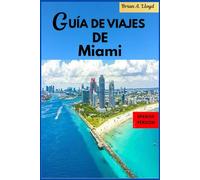 Guía de viajes de Miami: Donde las leyendas costeras cobran vida y la naturaleza despierta la aventura