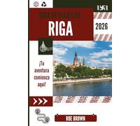 GUÍA DE VIAJES DE RIGA 2026: Una guía moderna de la capital de la cultura, el encanto y el Art Nouveau de Letonia.