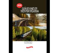 Guía de viajes en tren por Finlandia 2026: Un completo viaje en tren por las ciudades, lagos y el norte ártico de Finlandia