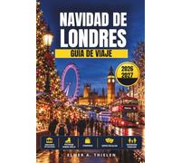 Guía de viajes navideños de Londres 2026: Tu guía para principiantes en mercados, luces mágicas, patinaje sobre hielo, compras, espectáculos, diversión familiar y itinerarios sencillos día a día
