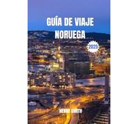 GUÍA DE VIAJES NORUEGA 2025: TIERRA DE FIORDOS, SOL DE MEDIANOCHE Y AURORAS BOREALES