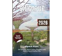 Guía de Viajes Singapur 2026: Acceso directo a los mejores destinos, atracciones emblemáticas y excursiones de un día desde Orchard Road hasta la isla ... y más allá con Insider's Walks & Tours.