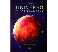 Guía Definitiva del Universo y los Planetas
